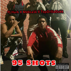 95 Shots (feat. Pj Hurk & TopDrillaDukk) (Explicit)