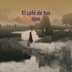 El café de tus ojos