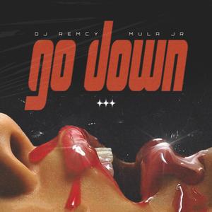 Go Down (Explicit)
