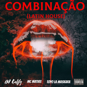 Combinação ( Latin House) [Explicit]