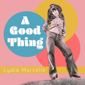 A Good Thing(feat. Lydia Marcelle)