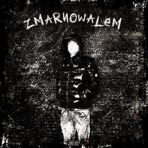 ZMARNOWAŁEM (Explicit)