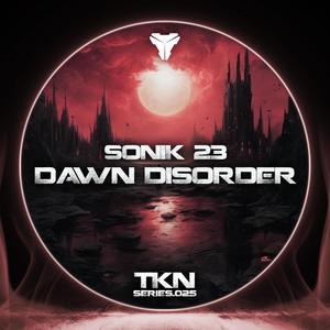 Dawn Disorder (feat. Sonik 23)