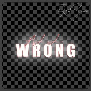 All Wrong (Explicit)