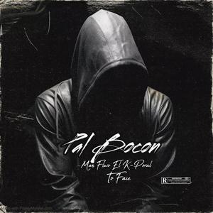 Pal Bocon (feat. To Face) (Explicit)