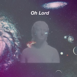 Oh Lord (Explicit)