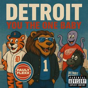 Detroit You The One Baby