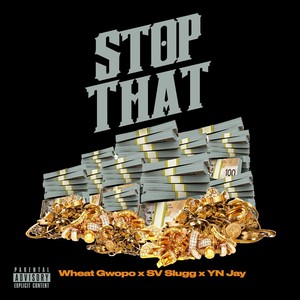 Stop That(feat. YN Jay) (Explicit)