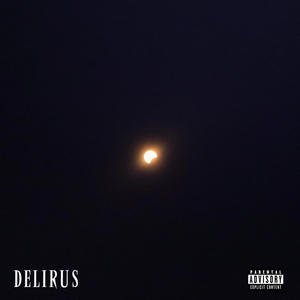 Delirus (Explicit)