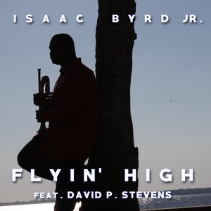 Flyin' High(feat. David P Stevens)