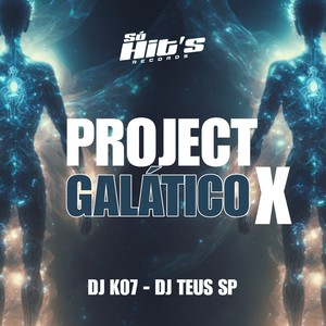 Project Galático x (Explicit)