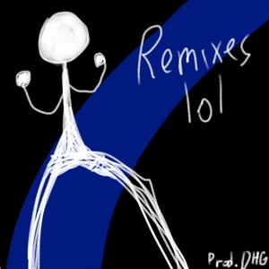 Remixes lol