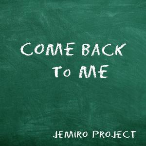 Come Back To Me (feat. Raejun)