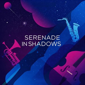 Serenade in Shadows