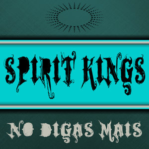 Spirit Kings - No Digas Mais (Giuseppe D.'s Latino Rework Edit)