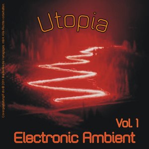 Utopia - Electronic Ambient Vol. 1