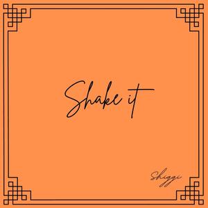 Shake It