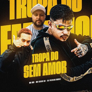 TROPA DO SEM AMOR (Explicit)