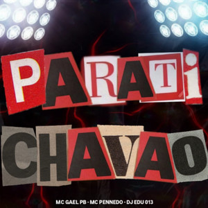 PARATI CHAVAO (Explicit)