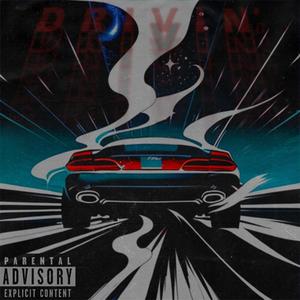 Drivin' (feat. daliboi) [Explicit]