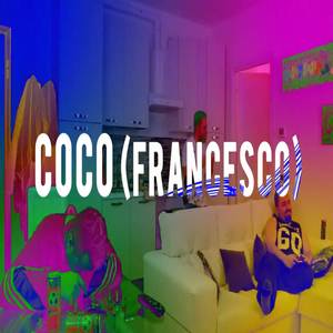 Coco (Francesco) [Explicit]