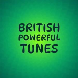 British Powerful Tunes