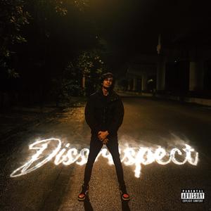 Dissrespect (Explicit)