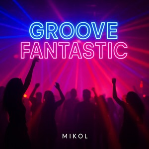 Groove Fantastic