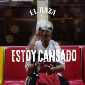 El Raza - Estoy Cansado (Explicit)