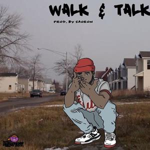 Walk & Talk (Explicit)