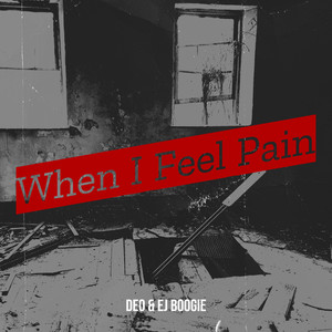 When I Feel Pain (Explicit)