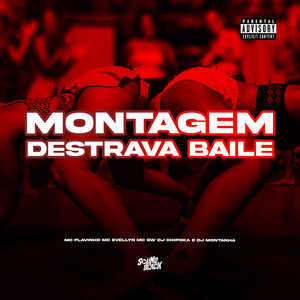 Montagem - Destrava Baile (Explicit)