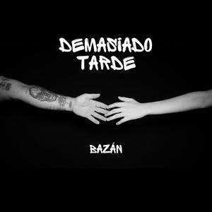 Demasiado Tarde
