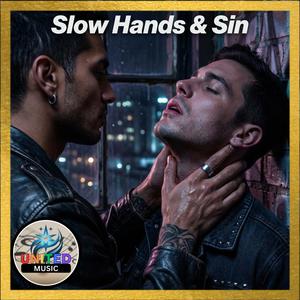 Slow Hands and Sin