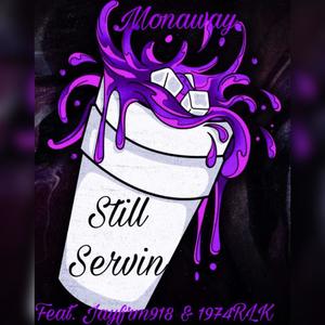 Still Serving (Explicit)