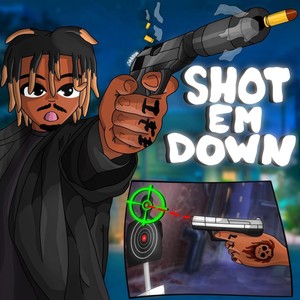 Shot 'Em Down (Explicit)