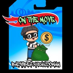 ON THE MOVE - BadVibes