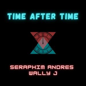 Time After Time (feat. Wally J)