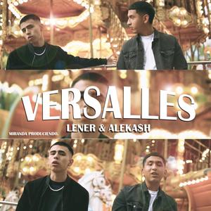 Versalles (Lener & Aleka$h)