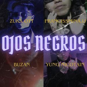 OJOS NEGROS (feat. Francissminajj, Buzan & Yung Nicotain)