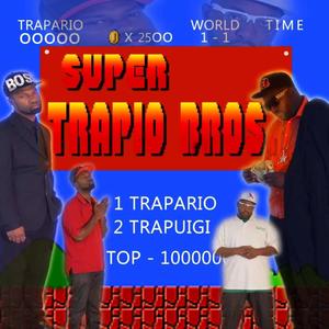 Super Trapio Bros, Vol. 1 (Explicit)