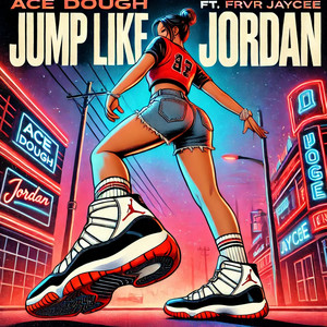 Jump Like Jordan (Explicit)