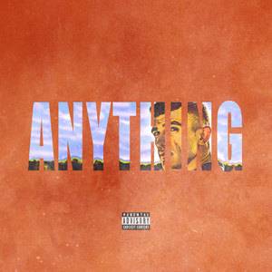 Anything (Explicit)