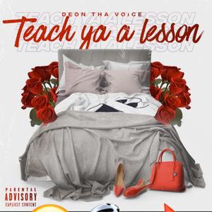 Teach Ya A Lesson (Explicit)