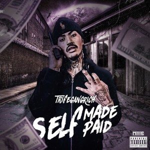 Self Made Self Paid (Explicit)