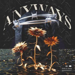 Anyways (feat. Yana) [Explicit]