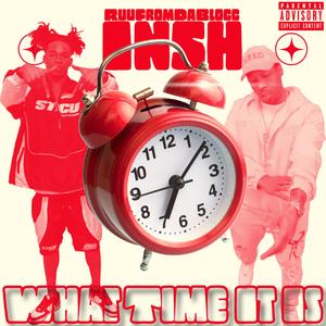 What Time It Is (feat. RuuFromDaBlocc) (Explicit)