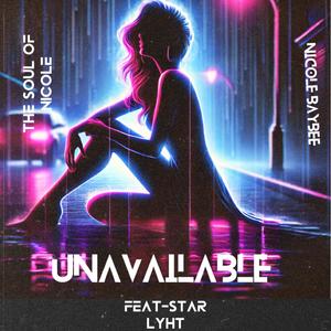 Unavailable (feat. Star Lyht)