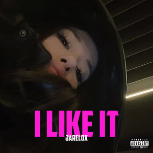 I Like It (Explicit)