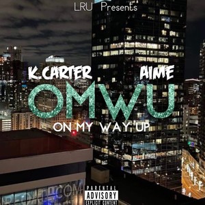 O.M.W.U (On My Way Up) (feat. Kiara carter) (Explicit)